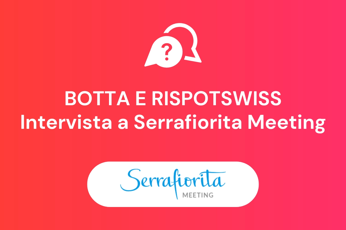 Botta e RiSpotSwiss – Intervista a Serrafiorita Meeting